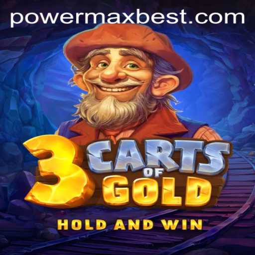 3cartsOfGold: Unveiling the Adventure with PowerMaxBet