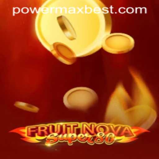 FruitNovaSuper80: A Modern Take on Classic Casino Gaming with PowerMaxBet